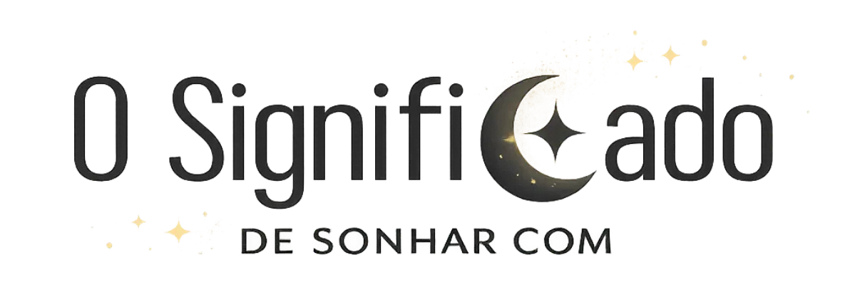 O Significado de Sonhar Com